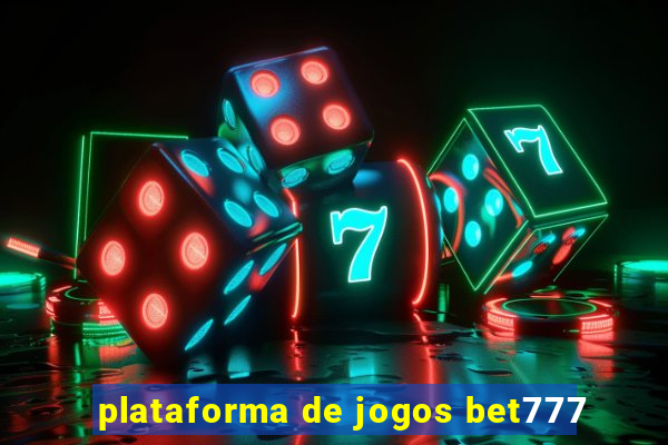 plataforma de jogos bet777